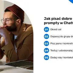 Mężczyzna zamyślony nad monitorem, obok lista wskazówek, jak pisać dobre prompty w ChatGPT.