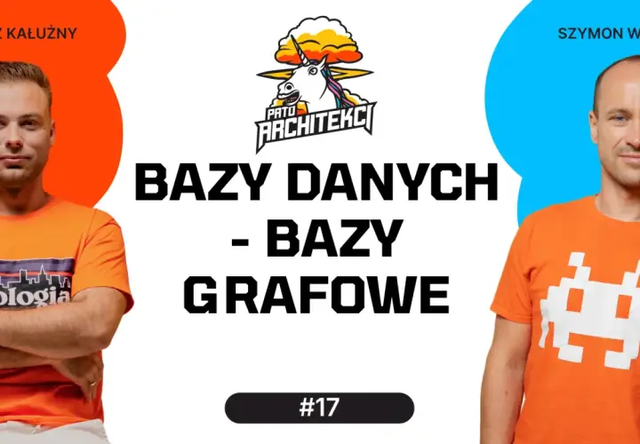 Łukasz Kałużny i Szymon Warda rozmawiają o bazach danych, w tym o bazach grafowych.