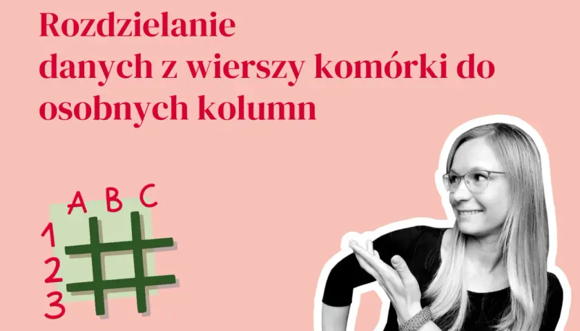 Jak podzielić komórkę w Excelu? Grafika pokazuje schemat tabeli i uśmiechniętą kobietę, sugerując rozwiązanie problemu.
