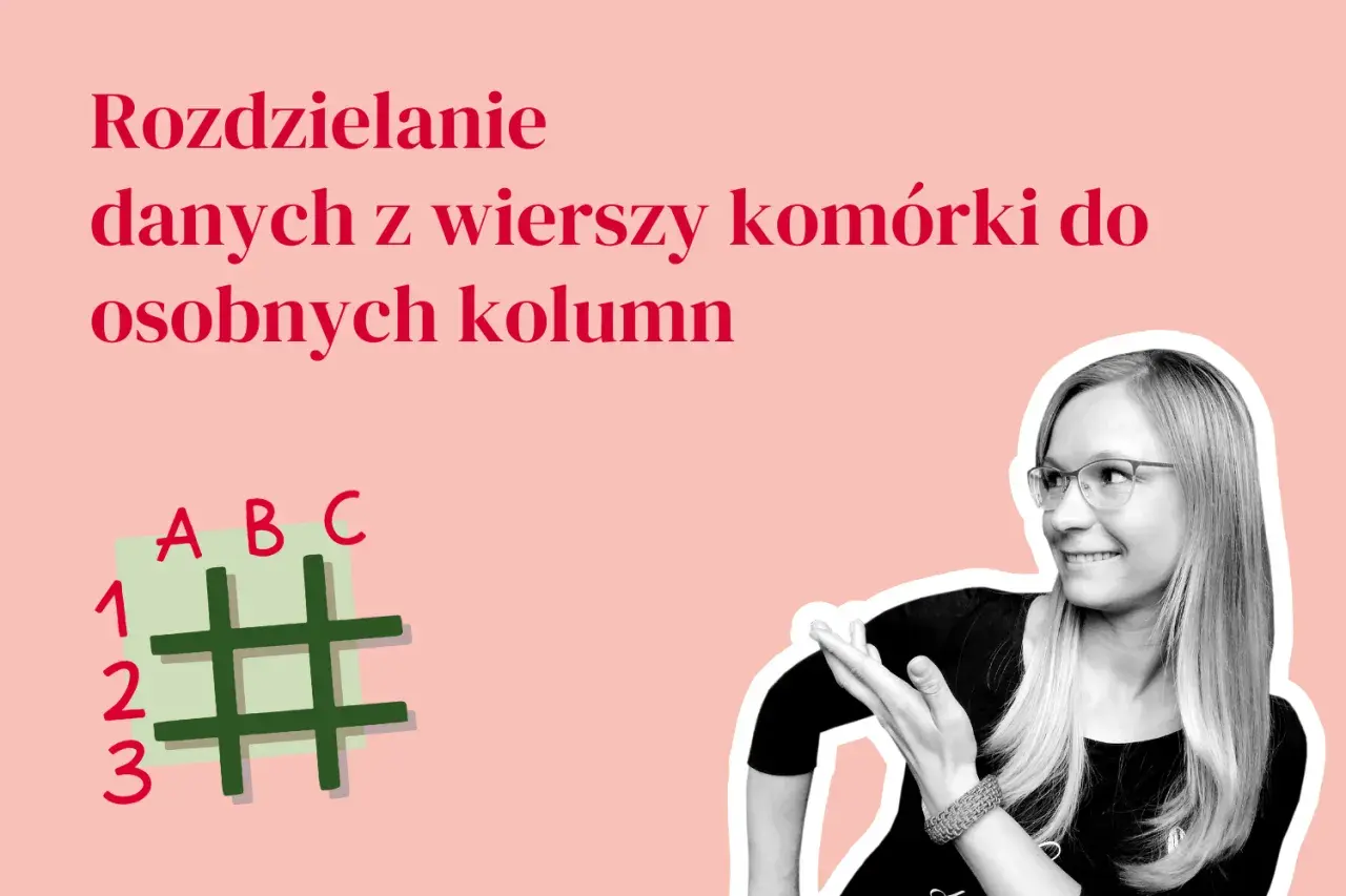 Jak podzielić komórkę w Excelu? Grafika pokazuje schemat tabeli i uśmiechniętą kobietę, sugerując rozwiązanie problemu.